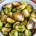 Roasted Brussels Sprouts